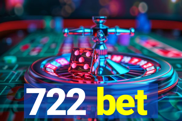 722 bet